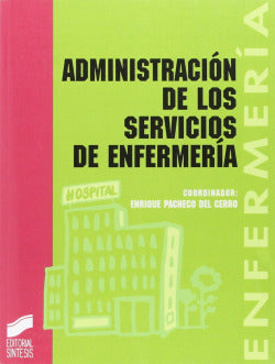 Administración de los Servicios de Enfermeria - (Sintesis Editorial) - 9788477383390