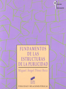 Fundamentos Estructuras de la Publicidad - (Sintesis Editorial) - 9788477383536