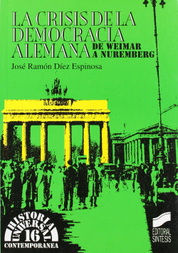 Crisis de la Democracia Alemana, la (Sintesis Editorial) - 9788477383550