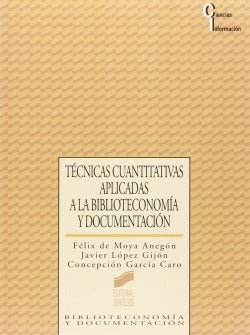 Técnicas Cuantitativas Biblioteconomia y Documentacion (Sintesis Editorial) - 9788477383659