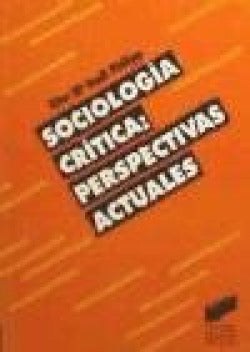 Sociología Critica: Perspect. Actuales (Sintesis Editorial) - 9788477383772