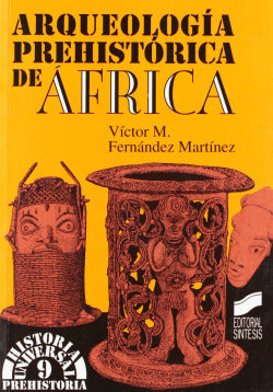 Arqueologica Prehistorica de Africa (Sintesis Editorial) - 9788477383796