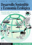 Desarrollo Sostenible y Economía Ecologica - (Sintesis Editorial) - 9788477383857