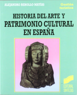 Hª del Arte y Patrim.cultural en España (Sintesis Editorial) - 9788477383963