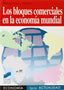 Bloques Comerciales en la Economía Mundial - (Sintesis Editorial) - 9788477384007
