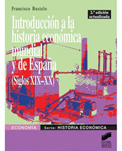 Introd. a la Hª Económica Mundial y España-(nueva Edición) (Sintesis Editorial) - 9788477384144