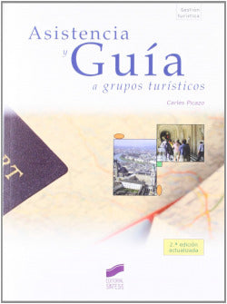 Asistencia y Guia a Grupos Turisticos- (2008) (Sintesis Editorial) - 9788477384175