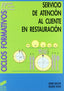 Servicio de Atención al Cliente Restauracion- (Sintesis Editorial) - 9788477384557