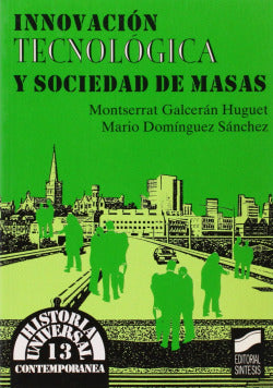 Innovacion Tecnologica y Sociedad Masas (Sintesis Editorial) - 9788477384670