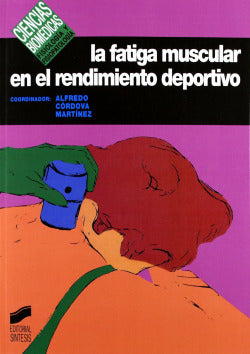 Fatiga Muscular en el Rendimie.deportivo- (Sintesis Editorial) - 9788477384762