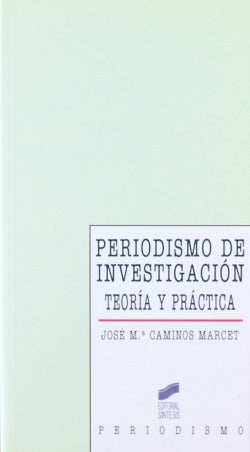 Periodismo de Investigación - (Sintesis Editorial) - 9788477384861