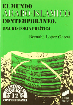 Mundo Arabo-islamico Contemporaneo, el (Sintesis Editorial) - 9788477384885