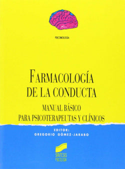 Farmacología de la Conducta - (Sintesis Editorial) - 9788477384953