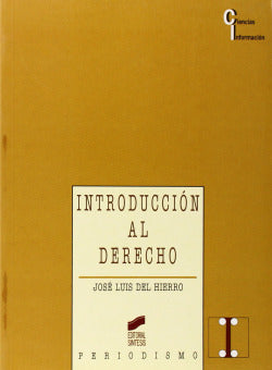 Introduccion al Derecho -(col.: Periodismo) (Sintesis Editorial) - 9788477385042