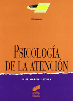 Psicología de la Atención - (Sintesis Editorial) - 9788477385127