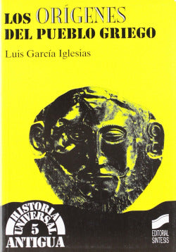 Origenes del Pueblo Griego, los (Sintesis Editorial) - 9788477385202