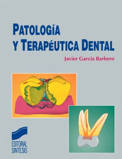 No Se Vende Patologia y Terapeutica Dental - (Sintesis Editorial) - 9788477385455