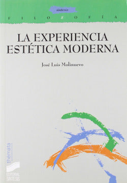 Experiencia Estetica Moderna, la (Sintesis Editorial) - 9788477385691