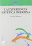 Experiencia Estetica Moderna, la (Sintesis Editorial) - 9788477385691