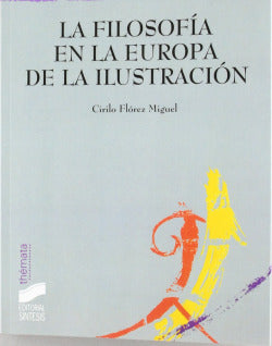 Filosofía en la Europa de la Ilustracion, la (Sintesis Editorial) - 9788477385714