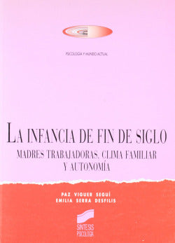 Infancia de Fin de Siglo, la (Sintesis Editorial) - 9788477385738