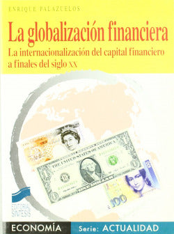 Globalizacion Financiera, la - (Sintesis Editorial) - 9788477386070