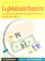 Globalizacion Financiera, la - (Sintesis Editorial) - 9788477386070