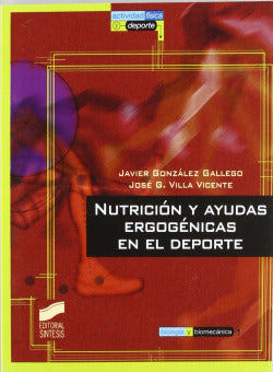 Nutrición y Ayudas Ergogenicas en el Deporte - (Sintesis Editorial) - 9788477386094