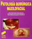 Patologia Quirurgica Maxilofacial-maxilofacial (Sintesis Editorial) - 9788477386186