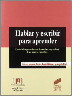 Hablar y Escribir para Aprender - (Sintesis Editorial) - 9788477386216
