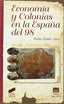 Economía y Colonias en la España del 98 (Sintesis Editorial) - 9788477386360