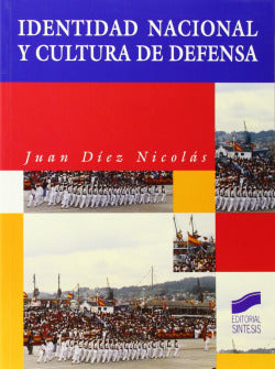 Identidad Nacional y Cultura de Defensa (Sintesis Editorial) - 9788477386476