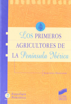 Primeros Agricultores de la Peninsula Iberica (Sintesis Editorial) - 9788477386803
