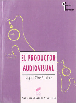 Productor Audiovisual, el - (Sintesis Editorial) - 9788477386865