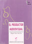 Productor Audiovisual, el - (Sintesis Editorial) - 9788477386865