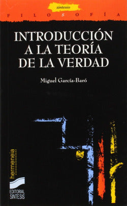 Introduccion a la Teoria de la Verdad (Sintesis Editorial) - 9788477386889
