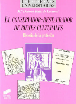 Conservador - Restaurador de Bienes Culturales - (Sintesis Editorial) - 9788477387053