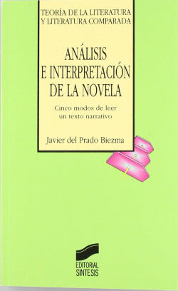 Analisis e Interpretacion de la Novela (Sintesis Editorial) - 9788477387060