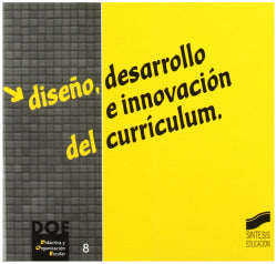 Diseño Desarrollo e Innovacion del Curriculum - (Sintesis Editorial) - 9788477387107