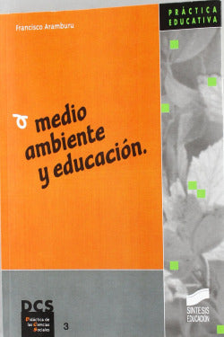 Medio Ambiente y Educación (Sintesis Editorial) - 9788477387237