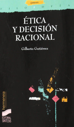 Ética y Decision Racional (Sintesis Editorial) - 9788477387275