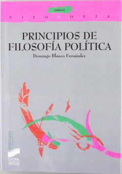 Principios de Filosofía Politica (Sintesis Editorial) - 9788477387329