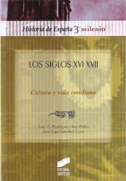 Siglos Xvi - Xvii, los (cultura y Vida Cotid.) (Sintesis Editorial) - 9788477387374