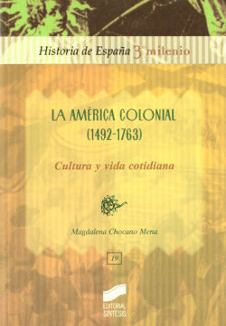 America Colonial (1492-1763), La. Cultura y Vida (Sintesis Editorial) - 9788477387381