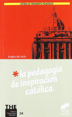 Pedagogía de Inspiracion Catolica, la (Sintesis Editorial) - 9788477387473