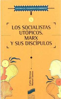 Socialistas Utopicos.marx y sus Discipulos (Sintesis Editorial) - 9788477387503