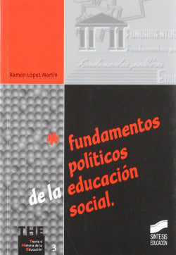 Fundamentos Politicos de la Educación Social- (Sintesis Editorial) - 9788477387565