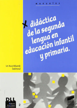 Didáctica de la Segunda Lengua en Ed. Inf. y Prim. (Sintesis Editorial) - 9788477387701
