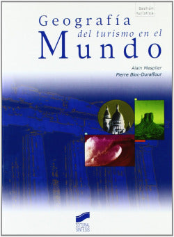 Geografía del Turismo en el Mundo (Sintesis Editorial) - 9788477387848