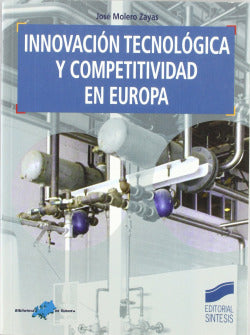 Innovacion Tecnologica y Competitividad en Europa - (Sintesis Editorial) - 9788477388296